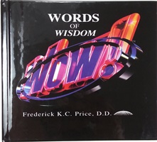 Words of Wisdom Book HB - Frederick K C Price